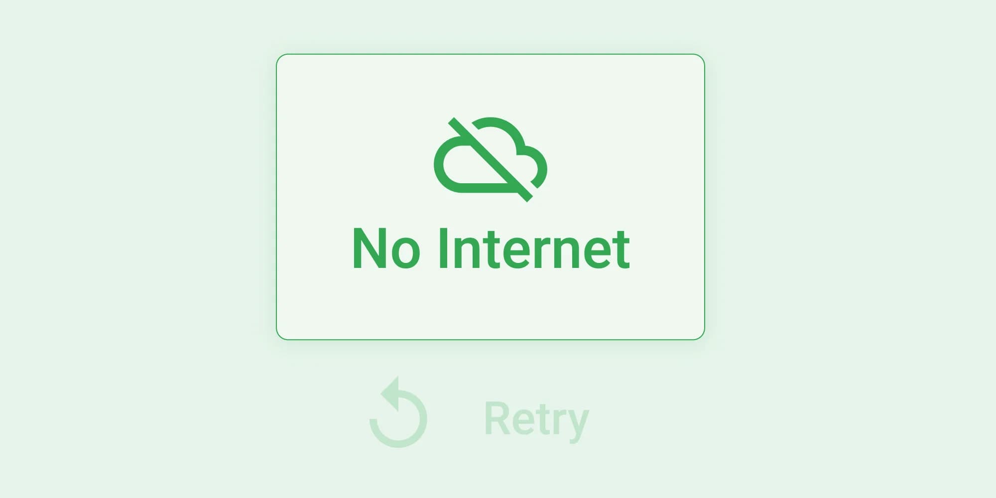 No internet connection. A cloud with a slash through it and the words "No Internet" above a retry button.