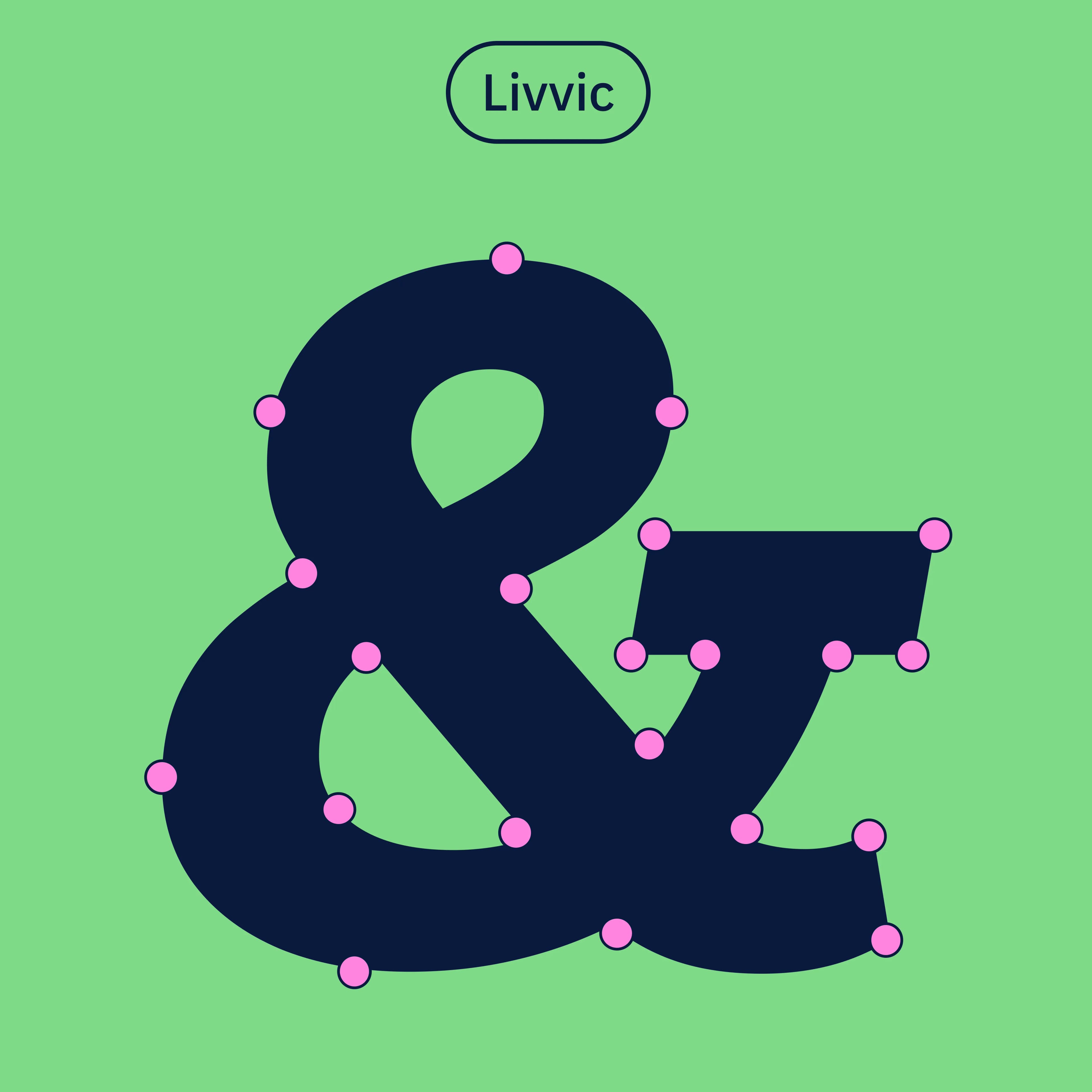 A black ampersand with pink control points on a green background in the Livvic font.