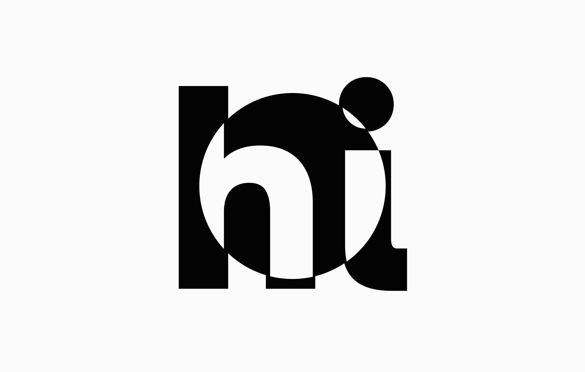 Bold, black lowercase "hi" overlaps a partial circle. A small, solid black circle appears at the upper right.