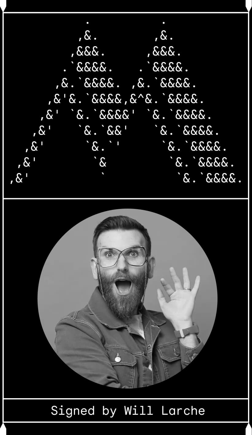 "M" made of ampersands above a comically surprised, bearded man. Signed by Will Larche.