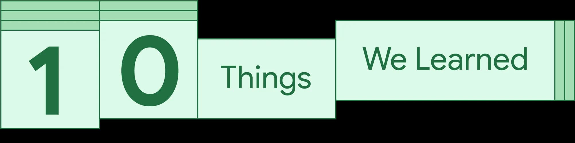 10 Things We Learned. Green graphic.