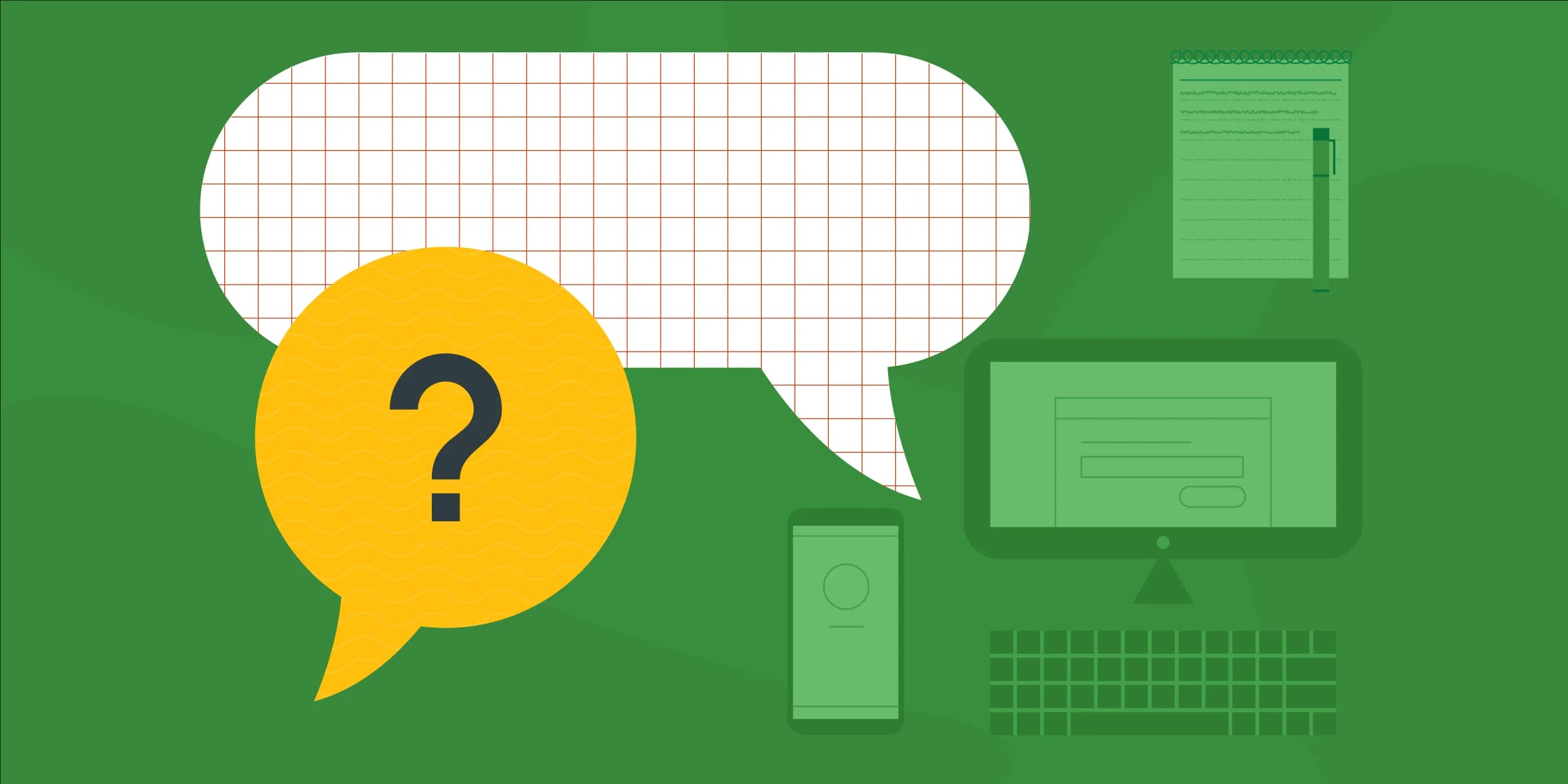 Green background with question mark in speech bubble, notepad and pen, computer, keyboard, and smartphone.