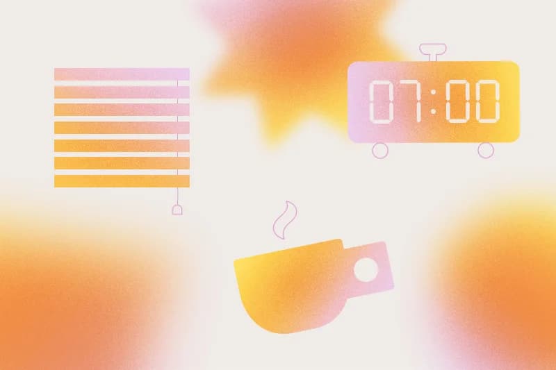 Sunrise gradient background. Illustrated blinds, digital clock reading 7:00, and steaming coffee cup suggest a cozy morning routine.